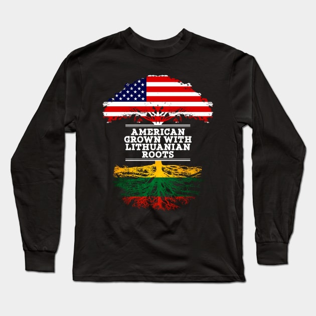 American Grown With Lithuanian Roots - Gift for Lithuanian From Lithuania Long Sleeve T-Shirt by Country Flags